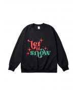 Let It Snow Printed Sweatshirt in Black